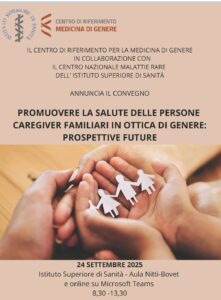 Promuovere la salute delle persone caregiver familiari in ottica di genere: prospettive future – Roma